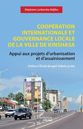 Lunkamba_Ndjibu_st_phane_Bongeli_Yeikelo_ya_ato-Coop_ration_internationale_et_gouvernance_locale_de_la_ville_de_Kinshasa._Appui_aux_projets_d_urbani-9782336568690_0