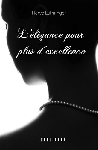 Luthringer_Herv_-L_l_gance_pour_plus_d_excellence-9782342365894_0