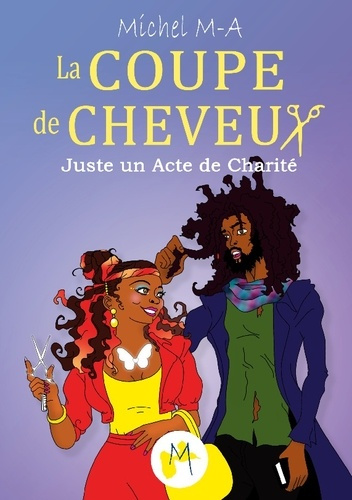 M-a_Michel-Coupe_de_cheveux._Juste_un_acte_de_charite-9782322601493_0