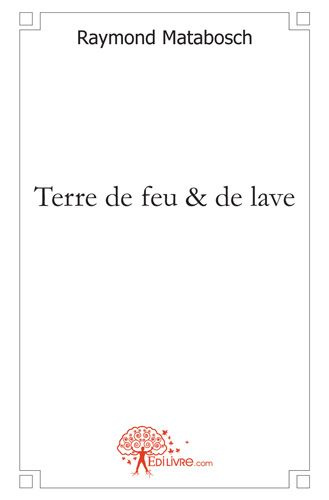 MATABOSCH_RAYMOND-TERRE_DE_FEU_ET_DE_LAVE_-_TOME_1-9782812147883_0