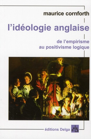 MAURICE_CORNFORTH-L_IDEOLOGIE_ANGLAISE._DE_L_EMPIRISME_AU_POSITIVISME_LOGIQUE-9782915854190_0