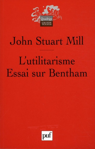 MILL_JOHN_STUART-L_UTILITARISME._ESSAI_SUR_BENTHAM_-_TEXTES_TRADUITS_PAR_CATHERINE_AUDARD_ET_PATRICK_THIERRY-9782130574804_0