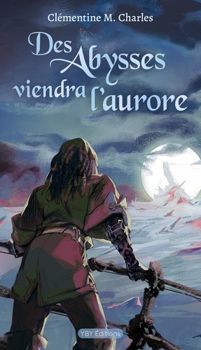 M._Charles_cl_mentine-Des_Abysses_viendra_l_aurore-9782493447784_0