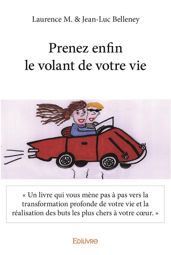 M._Laurence_Belleney_Jean-Luc-Prenez_enfin_le_volant_de_votre_vie-9782414289288_0