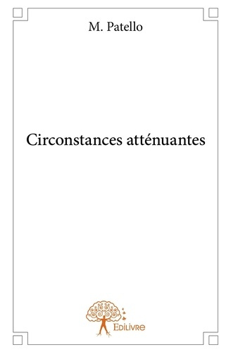 M._Patello-Circonstances_att_nuantes-9782332765345_0