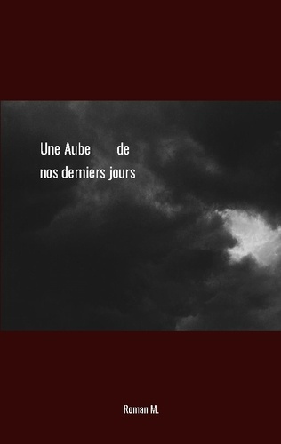 M._Roman-Aube_de_nos_derniers_jours-9782322618927_0