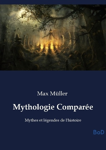 M_ller_Max-Mythologie_comparee._Mythes_et_legendes_de_l_histoi-9791043132735_0