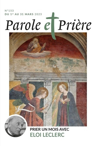 M_rian_Lo_c-Parole_et_Pri_re_N_153_mars_2023_Prier_un_mois_avec_Eloi_Leclerc-9772109551530_0