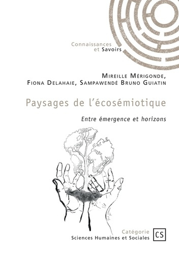 M_rigonde_Mireille_Delahaie_Fiona_Sampawend_B-Paysages_de_l_cos_miotique._Entre_mergence_et_horizons-9782342379600_0