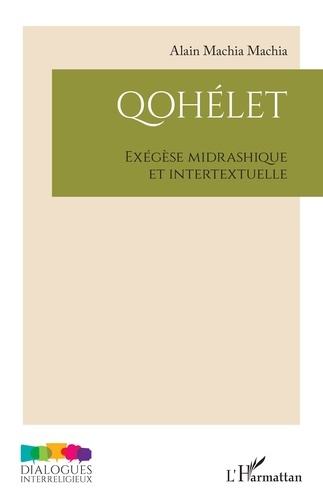 Machia_Machia_Alain-Qoh_let._Ex_g_se_midrashique_et_intertextuelle-9782336581545_0
