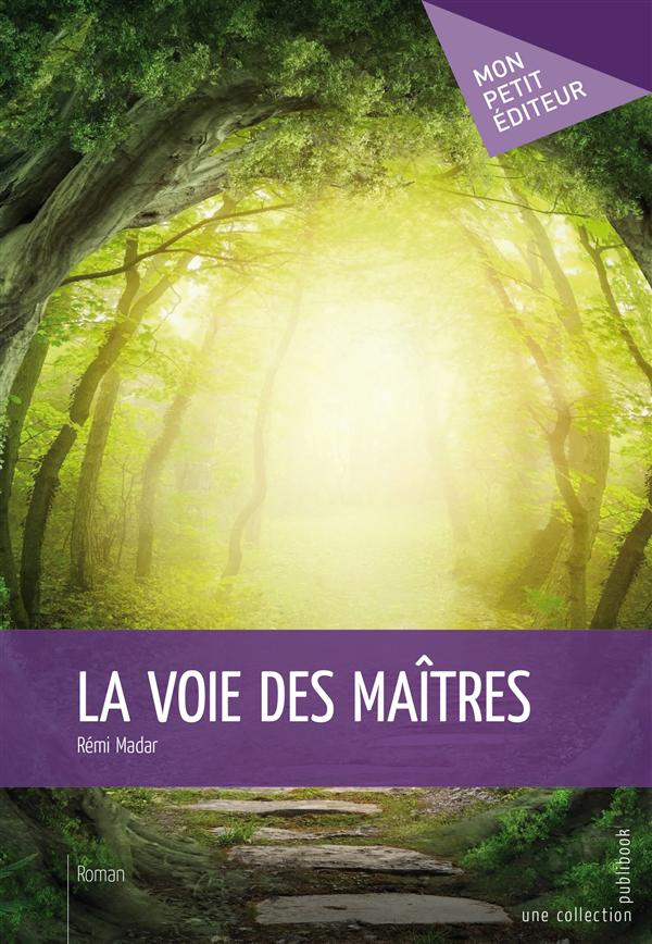 Madar_R_mi-La_Voie_des_ma_tres-9782342020472_0