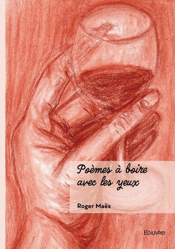 Maes_Roger-Po_mes_boire_avec_les_yeux-9782414824205_0