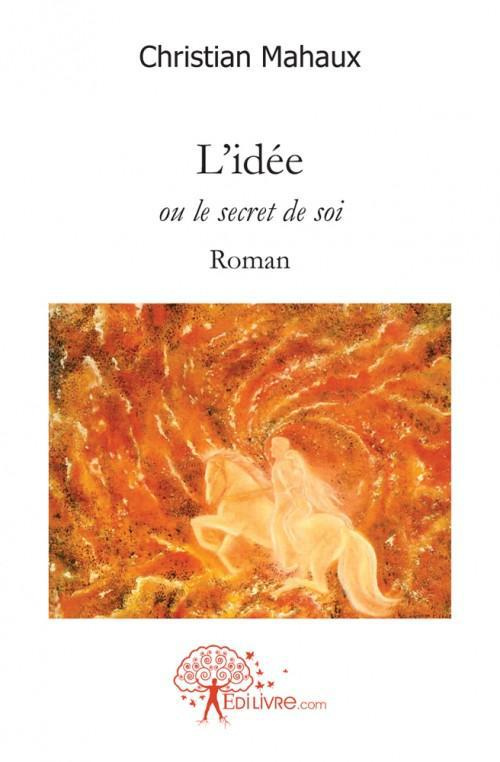 Mahaux_Christian-L_id_e._ou_le_secret_de_soiRoman-9782812118005_0