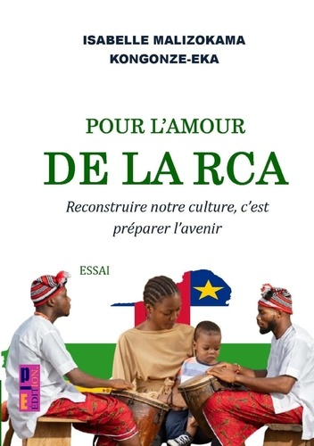 Malizokama_Isabelle-Pour_l_amour_de_la_RCA._reconstruire_notre_culture_c_est_pr_parer_l_avenir-9789403866192_0