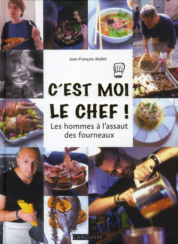 Mallet_Jean-Fran_ois-C_est_moi_le_chef_Les_hommes_l_assaut_des_fourneaux-9782035865250_0