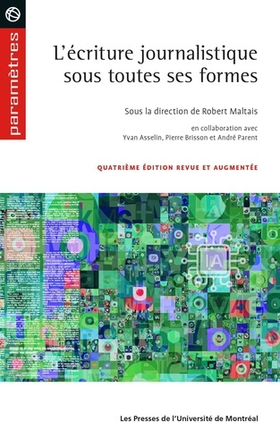 Maltais_Robert-L_criture_journalistique_sous_toutes_ses_formes-9782760655058_0
