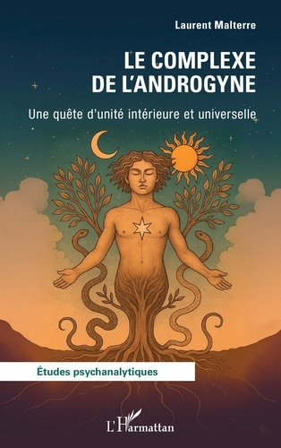 Malterre_Laurent-Le_Complexe_de_l_Androgyne._Une_qu_te_d_unit_int_rieure_et_universelle-9782336556253_0