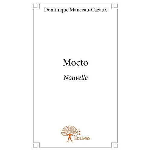 Manceau-Cazaux_Dominique-Mocto._Nouvelles-9782332894342_0
