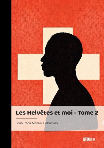 Manuel_Sebastiao_joao_paca-Les_Helv_tes_et_moi_-_Tome_2-9782342390629_0