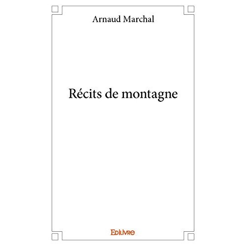 Marchal_Arnaud-R_cits_de_montagne-9782334247801_0