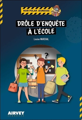 Marchal_Louise-Dr_le_d_enqu_te_l_cole-9782373191844_0