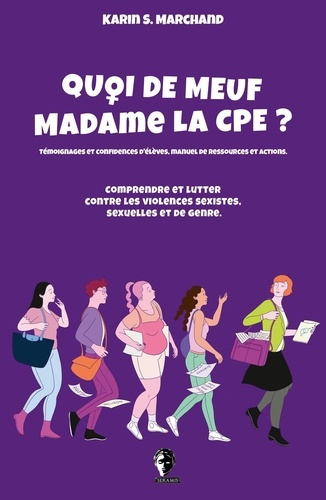 Marchand_Karin_S.-Quoi_de_meuf_Madame_la_CPE_._Comprendre_et_lutter_contre_les_violences_sexistes_sexuelles_et_de_ge-9791096486298_0