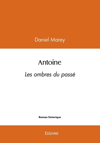 Marey_Daniel-Antoine._Les_ombres_du_pass_-9782414593835_0