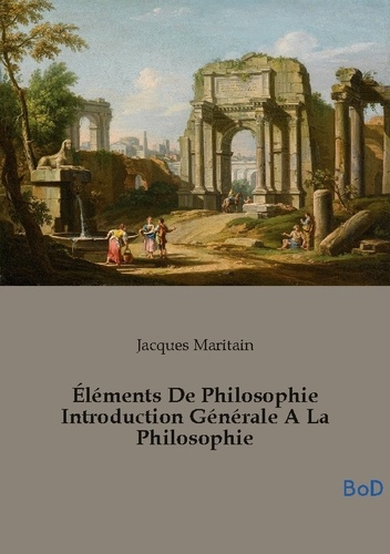 Maritain_Jacques-Elements_de_philosophie_introduction_gen-9791043132704_0