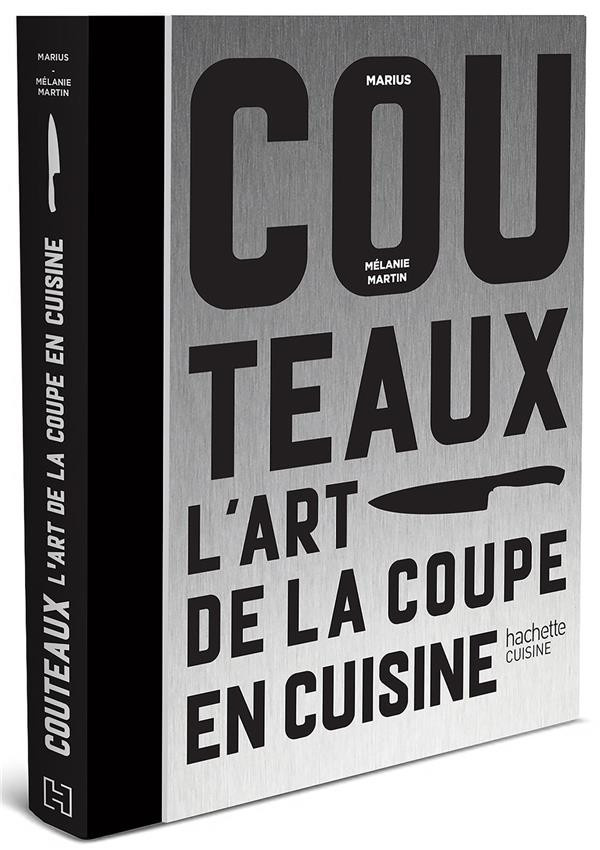 Marius_Martin_M_lanie-Couteaux_l_art_de_la_coupe_en_cuisine-9782011356628_0