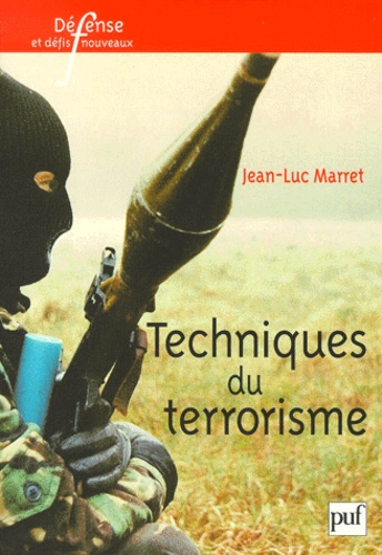 Marret_Jean-Luc-Techniques_du_terrorisme-9782130508175_0