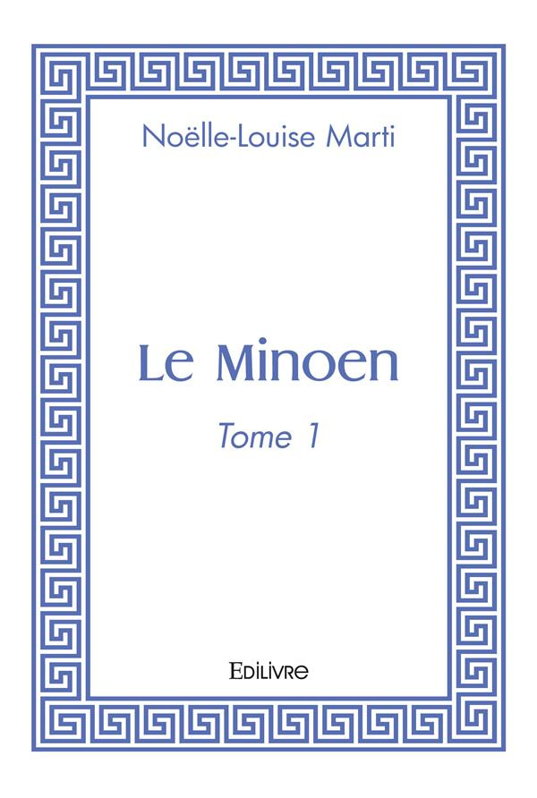 Marti_No_lle-Louise-Le_Minoen_-_Tome_1._Tome_1-9782414489817_0