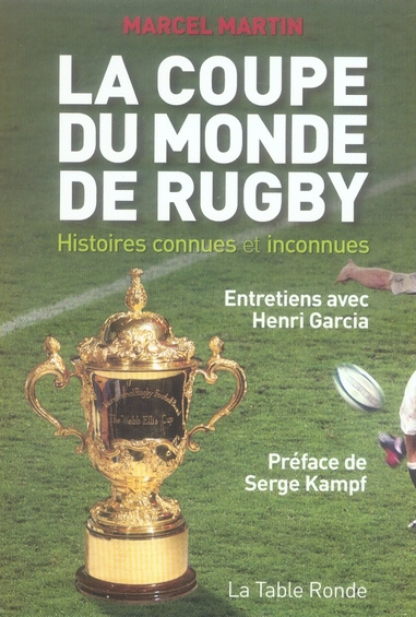 Martin_Marcel_Garcia_Henri_Kampf_Serge-La_coupe_du_monde_de_rugby._Histoires_connues_et_inconnues-9782710330097_0