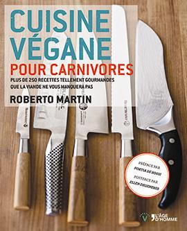 Martin_Robert-Cuisine_vegan_pour_carnivores-9782825143964_0