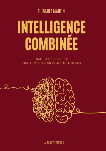 Martin_Thibault-Intelligence_combin_e._Trait_l_re_de_l_IA_pour_humains_qui_veulent_le_rester-9791097923617_0