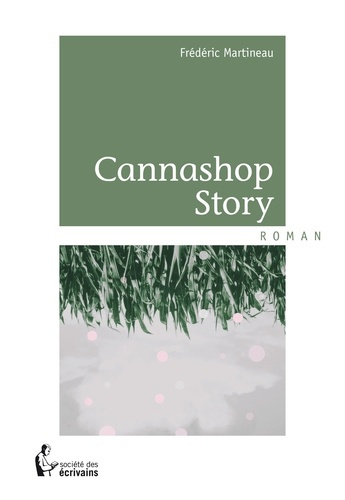 Martineau_Fr_d_ric-Cannashop_Story-9782748389463_0