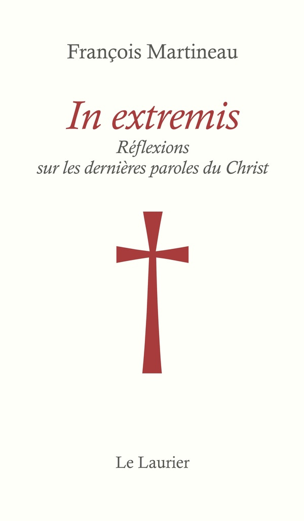Martineau_Fran_ois-In_Extremis._R_flexions_sur_les_derni_res_paroles_du_Christ-9782864955795_0