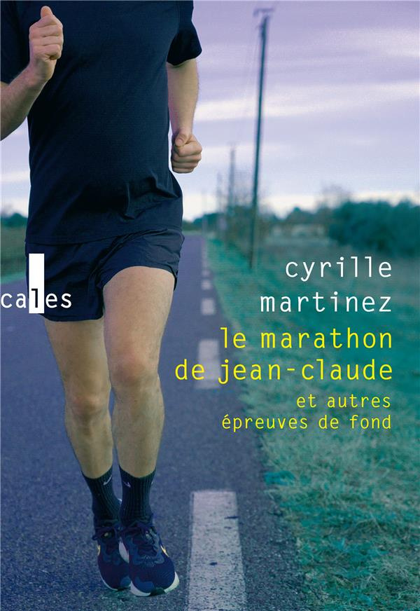 Martinez_Cyrille-Le_marathon_de_Jean-Claude_et_autres_preuves_de_fond-9782072973871_0