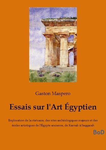 Maspero_Gaston-Essais_sur_art_egyptien._Exploration_de_la_statuaire_de-9791043133138_0