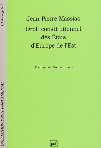 Massias_Jean-Pierre_Baudoin_Marie-Elisabeth_Be-Droit_constitutionnel_des_Etats_d_Europe_de_l_Est._2e_dition-9782130557753_0