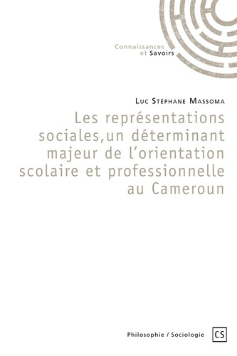 Massoma_Luc_St_phane-Les_repr_sentations_sociales_un_d_terminant_majeur_de_l_orientation_scolaire_et_professionnelle_au-9782342357264_0
