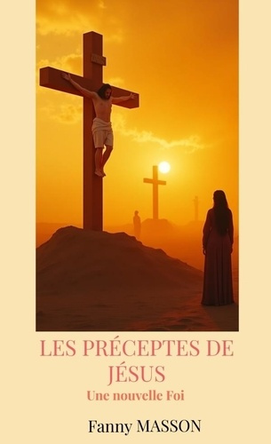 Masson_Fanny-Les_pr_ceptes_de_J_sus._Une_nouvelle_Foi-9791097817909_0