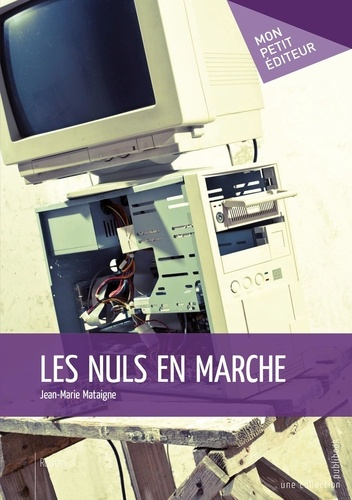 Mataigne_Jean-Marie-Les_Nuls_en_marche-9782342008357_0