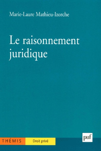 Mathieu-Izorche_Marie-Laure-Le_raisonnement_juridique._Initiation_la_logique_et_l_argumentation-9782130511663_0