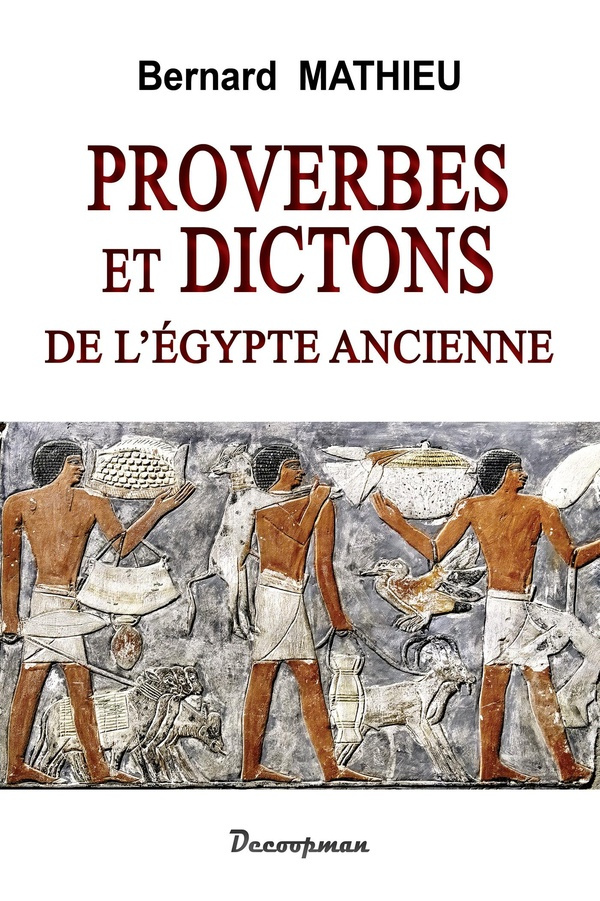Mathieu_Bernard-Proverbes_et_dictons_de_l_gypte_ancienne-9782369652311_0