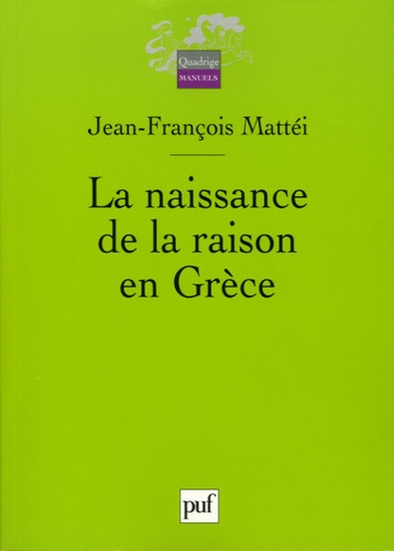 Matt_i_Jean-Fran_ois_Grondin_Jean_Brague_R_mi-La_naissance_de_la_raison_en_Gr_ce-9782130555575_0
