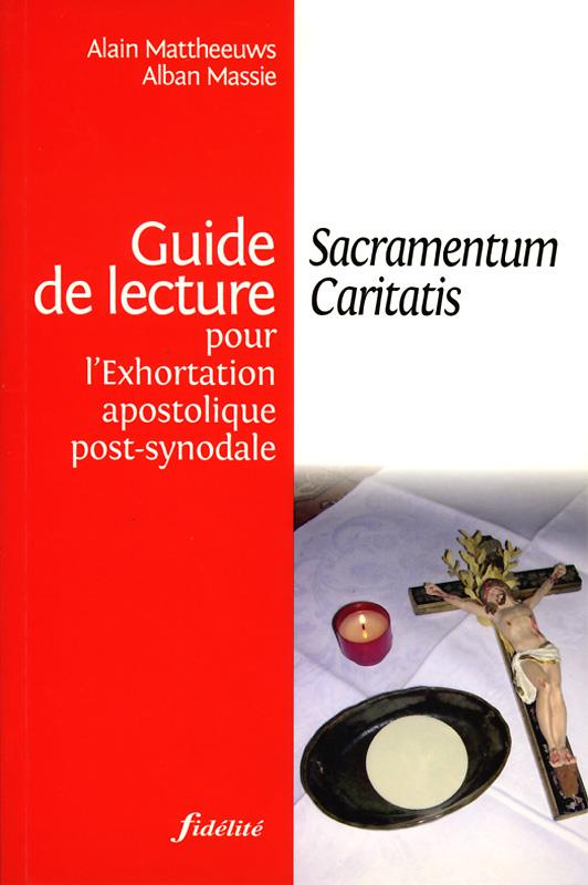 Mattheeuws_Alain_Massie_Alban-Sacramentum_Caritatis._Guide_de_lecture_pour_l_Exhortation_apostolique_post-synodale-9782873563752_0