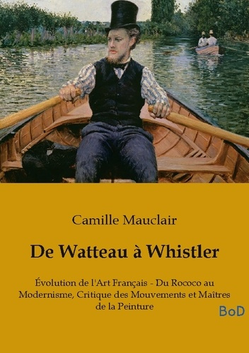 Mauclair_Camille-De_watteau_a_whistler._Evolution_de_l_art_francais_du-9791043132469_0