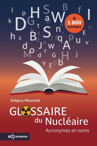 Maucotel_Gr_gory_Magouh_Adil-Glossaire_du_nucl_aire._Acronymes_et_noms_propres-9782759837571_0