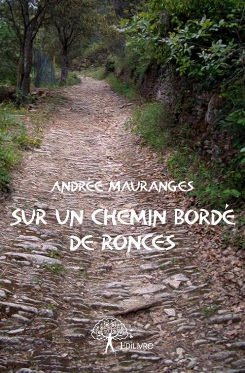 Mauranges_Andr_e-Sur_un_chemin_bord_de_ronces-9782332675057_0