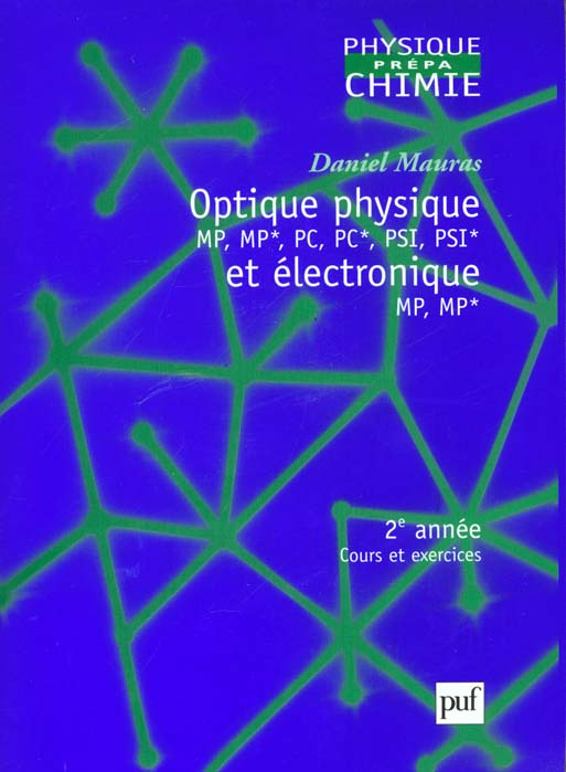 Mauras_Daniel-Optique_Physique_MP_MP_PC_PSI_PSI_et_lectronique_MP_MP_._2_me_ann_e_cours_et_exercices-9782130514091_0